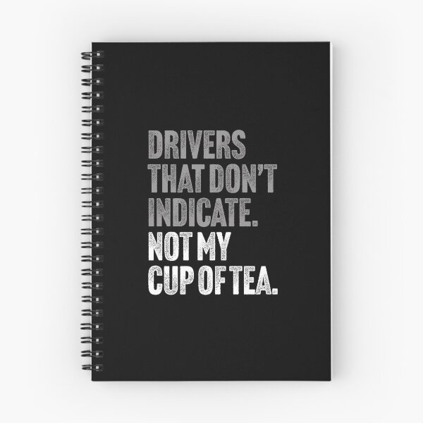 Item preview, Drivers That Don't Indicate, Not My Cup of Tea Funny Sarcasm Joke designed and sold by Butter Creative.