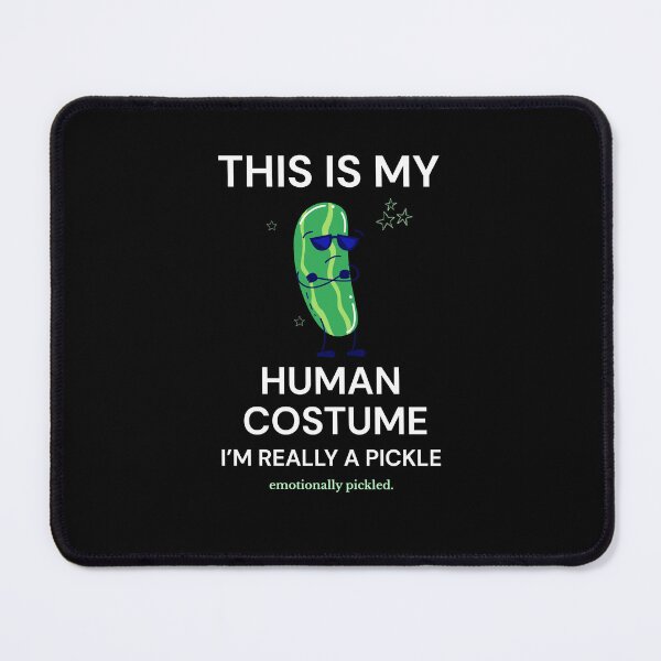 Item preview, This is My Human Costume I'm Really Pickle designed and sold by MoodInInk.