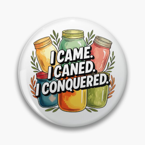 Item preview, I Came I Canned I Conquered Rustic Farmhouse Humor designed and sold by designleon19.