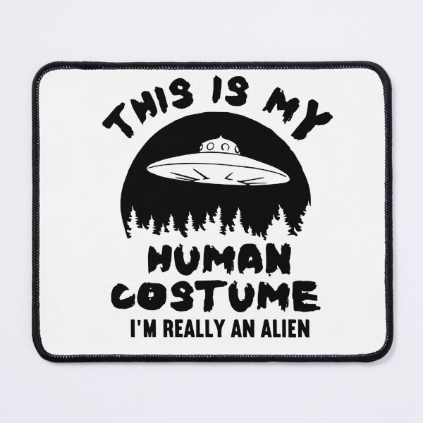 Item preview, Alien | Human Costume | This Is My Human Costume designed and sold by Jcat7.