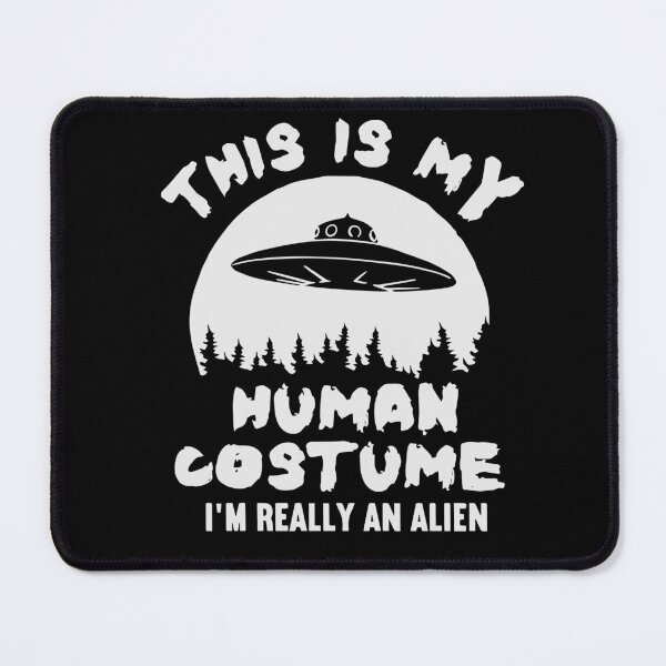Item preview, Alien | Human Costume | This Is My Human Costume designed and sold by Jcat7.