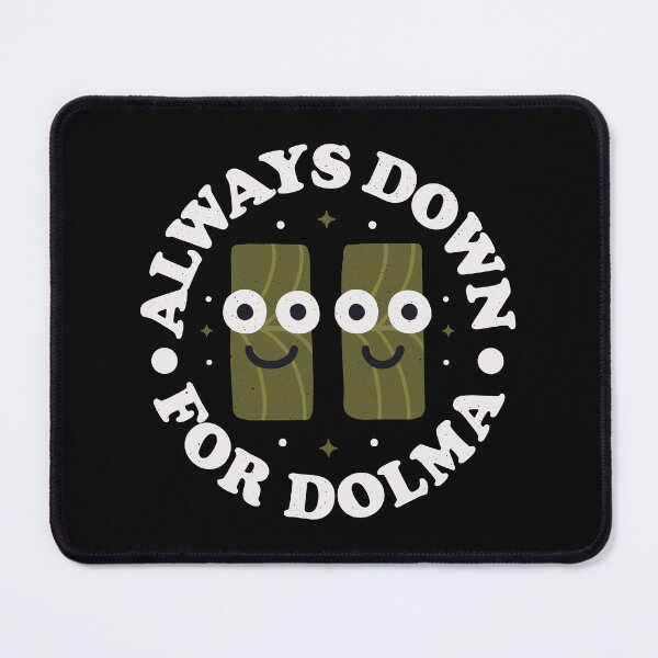 Item preview, Always Down For Dolma - Turkish Dolma designed and sold by TomThornton.