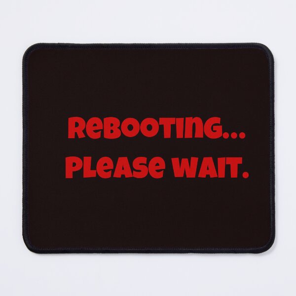 Item preview, Rebooting, Please Wait designed and sold by NCODesigns.