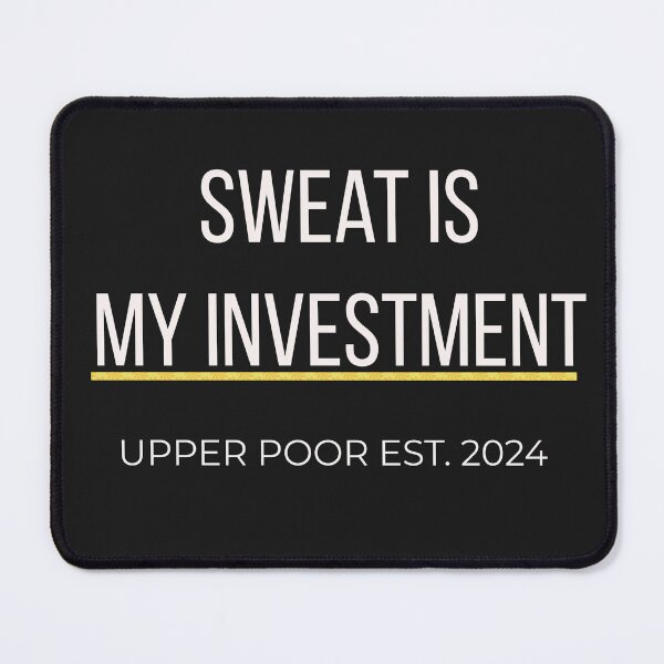 Item preview, Sweat Is My Investment" Motivational Streetwear Tee | Upper Poor EST. 2024 designed and sold by RCJLifestyles.