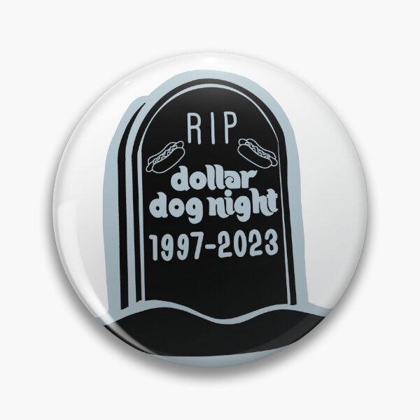 Item preview, RIP Dollar Dog Night designed and sold by kaylasweeney.