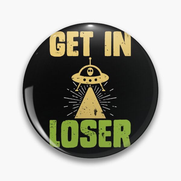 Item preview, Alien | Get In Loser | UFO designed and sold by Jcat7.