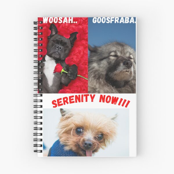 Item preview, Using dogs as an example for the sayings Goosfraba, Woosah, and serenity now for humor designed and sold by Maysiesmerch.