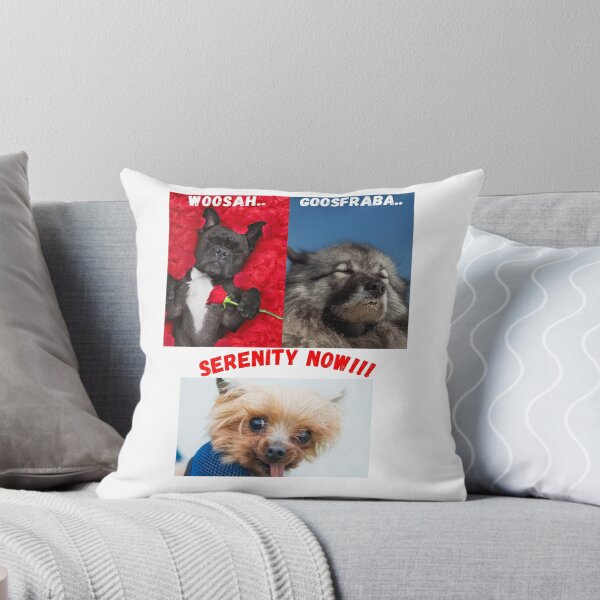 Item preview, Using dogs as an example for the sayings Goosfraba, Woosah, and serenity now for humor designed and sold by Maysiesmerch.