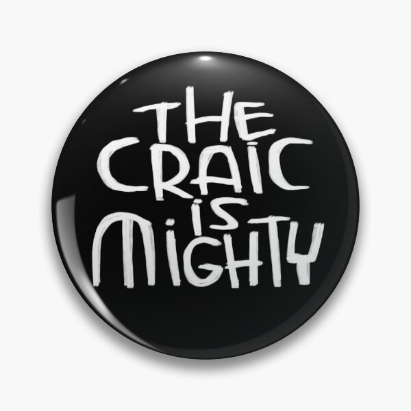 Item preview, Irish, the craic is mighty designed and sold by badlydrawnbabe.