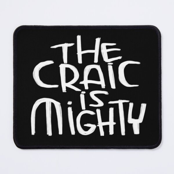 Item preview, Irish, the craic is mighty designed and sold by badlydrawnbabe.
