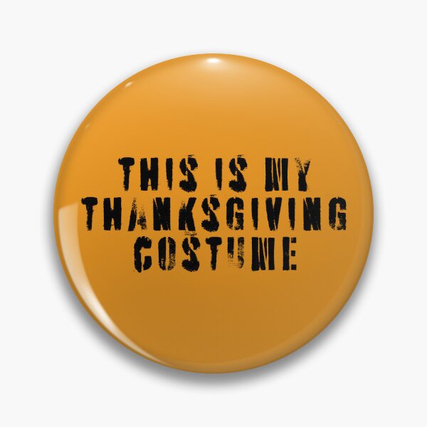Item preview, THIS IS MY THANKSGIVING COSTUME designed and sold by beary cool design.