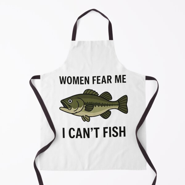 Item preview, Women Fear Me, I Can’t Fish – Funny Fishing Meme Parody Design designed and sold by LowDownGraphics.
