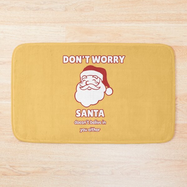 Item preview, Don't Worry, Santa Doesn't Believe in You Either Funny Sarcastic Christmas Quote designed and sold by HumanPhase.