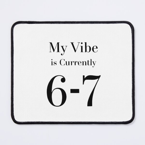 Item preview, My Vibe is Currently 6-7 Meme T-Shirt | Chill Internet Aesthetic Slang designed and sold by VibeCheckTees13.