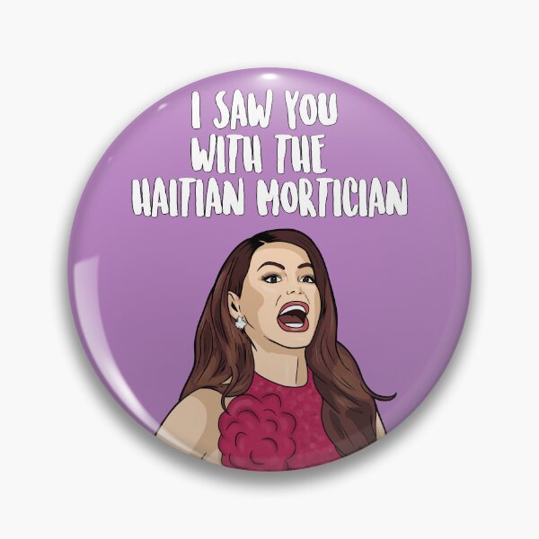Item preview, Adriana de Moura - Real Housewives of Miami - "I Saw You With The Haitian Mortician" - RHOM designed and sold by PopShopDesignFR.