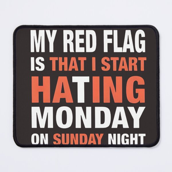 Item preview, Hating Monday Red Flag T-Shirt | Sunday Scaries & Work Humor Gift designed and sold by VibeCheckTees13.