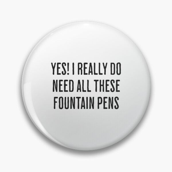 Item preview, Yes I Really Do Need All These Fountain Pens in Black designed and sold by xxroseate.