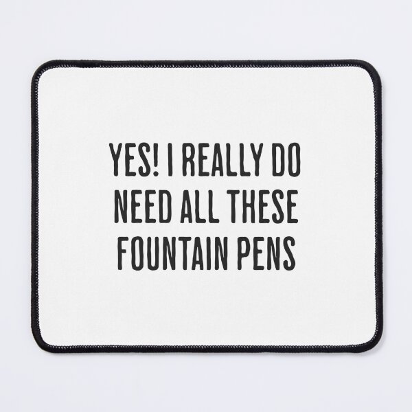 Item preview, Yes I Really Do Need All These Fountain Pens in Black designed and sold by xxroseate.