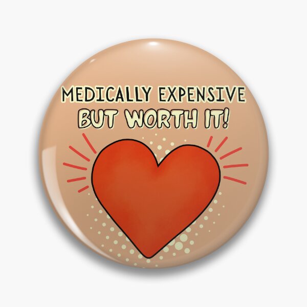 Item preview, Chronic Illness - Medically Expensive But Worth it designed and sold by pulse_retail.
