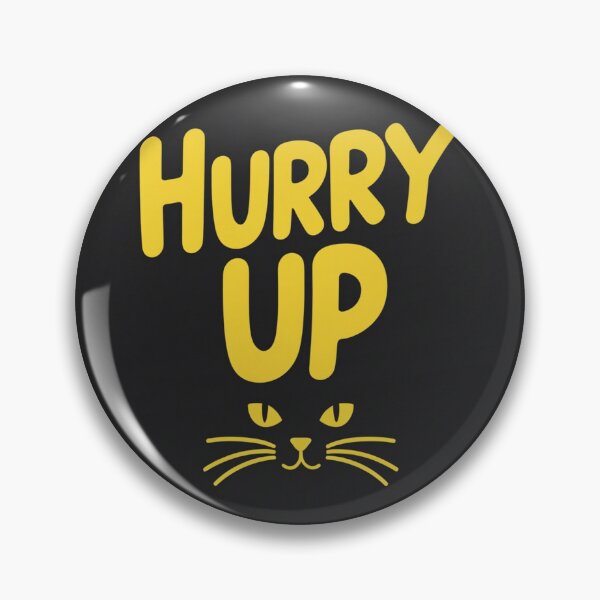 Item preview, Hurry Up 124 designed and sold by Zeir Shop.