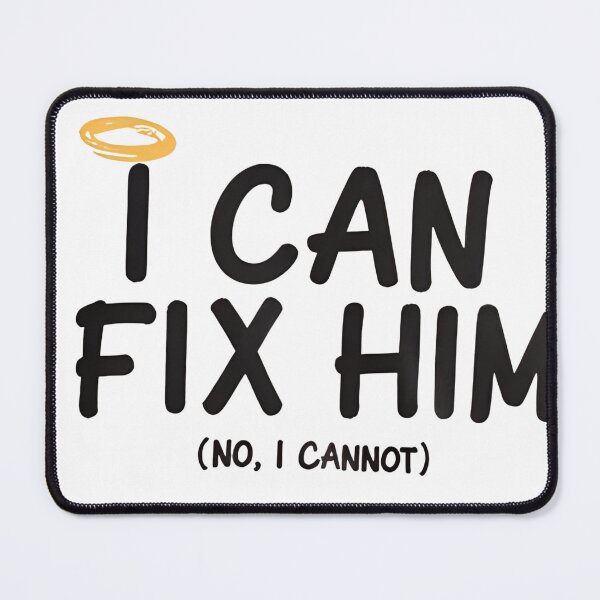Item preview, I Can Fix Him (No I Cannot) T-Shirt | Viral Relationship Meme | Funny Dating Red Flag Gift designed and sold by VibeCheckTees13.