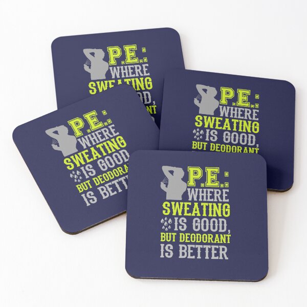 Item preview, PE Where Sweating Is Good But Deodorant Is Better Funny Physical Education Teacher designed and sold by jaygo.