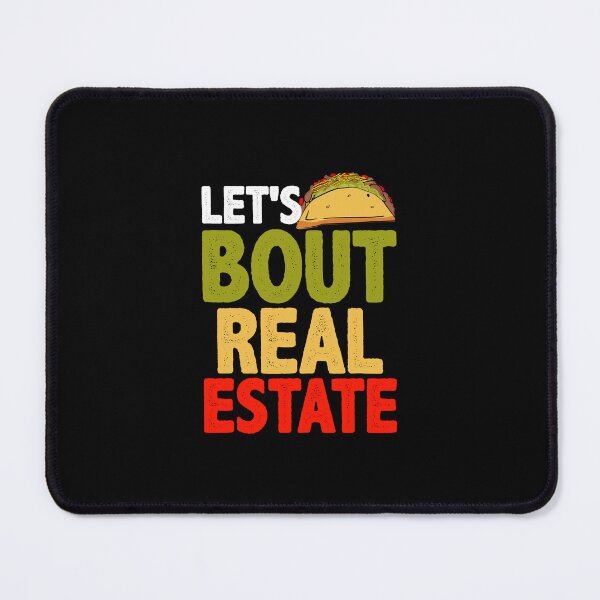 Item preview, Let’s Taco ’Bout Real Estate Shirt designed and sold by mkraftmatic62.