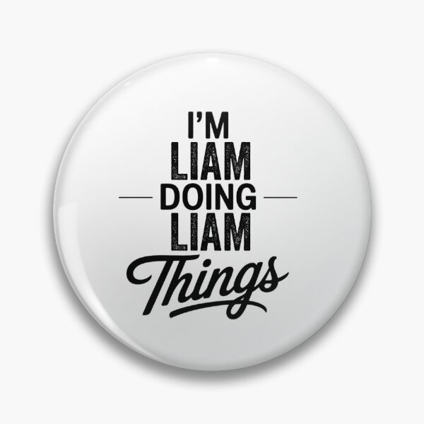 Item preview, I'm Liam Doing Liam Things designed and sold by Oussinc.