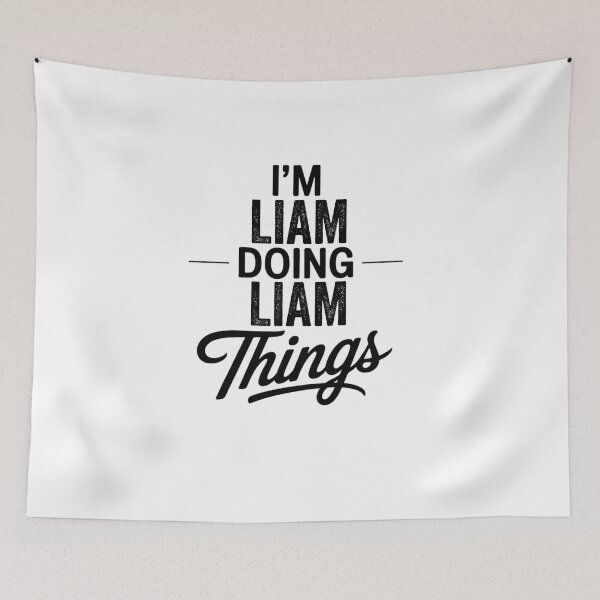 Item preview, I'm Liam Doing Liam Things designed and sold by Oussinc.
