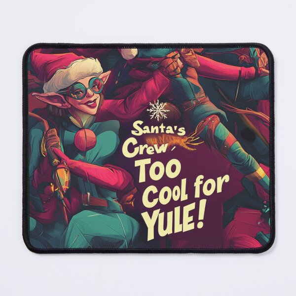 Item preview, Santas Crew-Cool for Yule! designed and sold by ViralVisionsCreating .