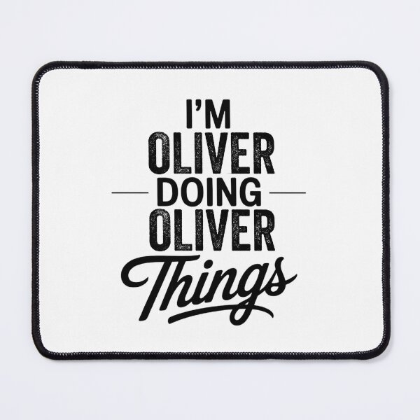 Item preview, I'm Oliver Doing Oliver Things designed and sold by Oussinc.