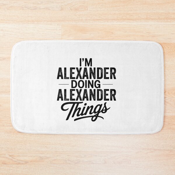 Item preview, I'm Alexander Doing Alexander Things designed and sold by Oussinc.