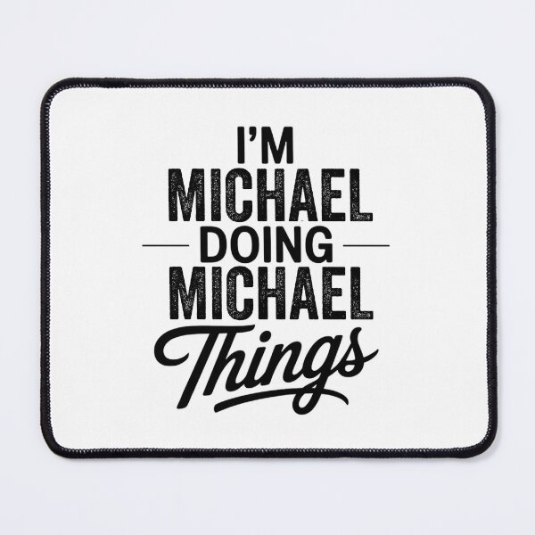 Item preview, I'm Michael Doing Michael Things designed and sold by Oussinc.