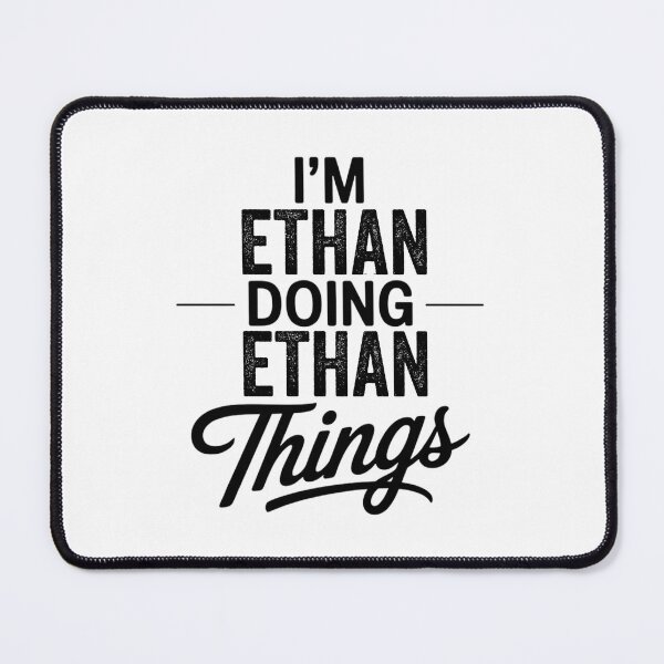 Item preview, I'm Ethan Doing Ethan Things designed and sold by Oussinc.