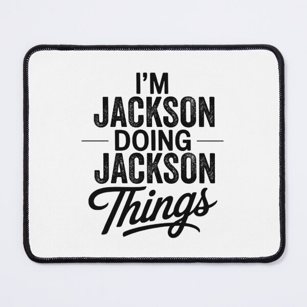 Item preview, I'm Jackson Doing Jackson Things designed and sold by Oussinc.