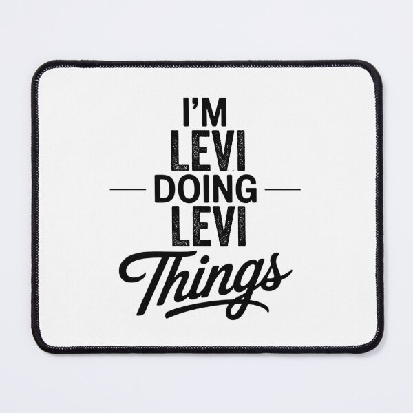 Item preview, I'm Levi Doing Levi Things designed and sold by Oussinc.