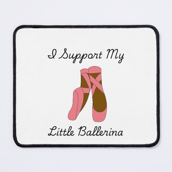 Item preview, I Support My Little Ballerina designed and sold by Foxy Candy.