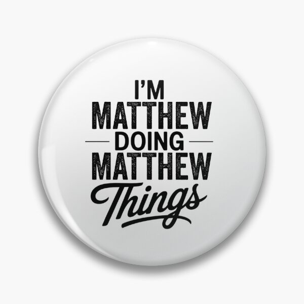 Item preview, I'm Matthew Doing Matthew Things designed and sold by Oussinc.