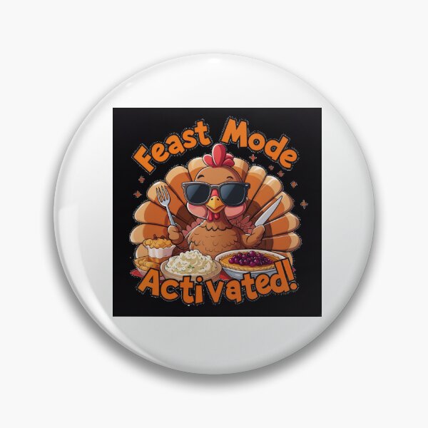 Item preview, Feast Mode Activated — Funny Thanksgiving Turkey Art — Cute Food Humor Illustration designed and sold by SmartyWonders.