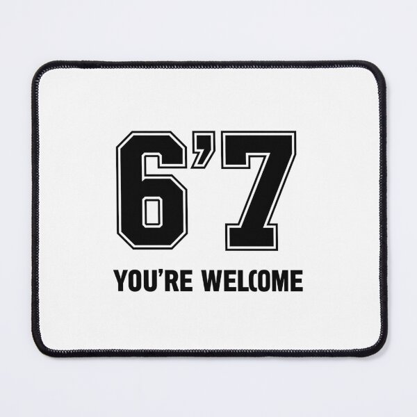 Item preview, 6'7 You're Welcome | Viral Tall Boy Meme T-Shirt designed and sold by Design_Your_Day.