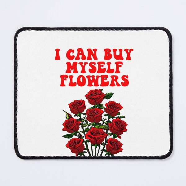 Item preview, I can buy myself flowers designed and sold by therodion.