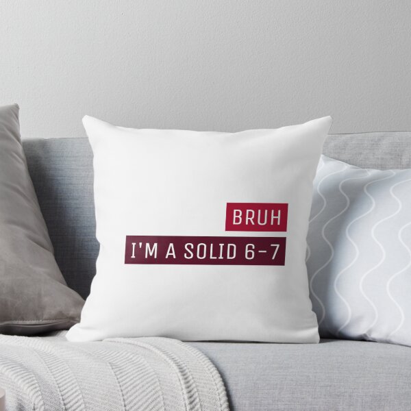 Item preview, BRUH I'M A SOLID 6-7 designed and sold by LonglegsDesigns.