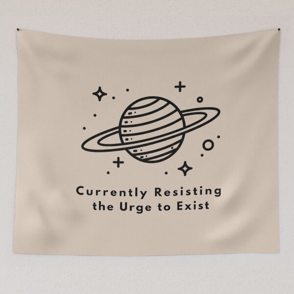 Item preview, Currently Resisting the Urge to Exist | Minimalist Cosmic Aesthetic designed and sold by Design_Your_Day.