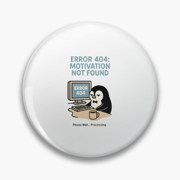 Item preview, ERROR 404: MOTIVATION NOT FOUND designed and sold by meesara.