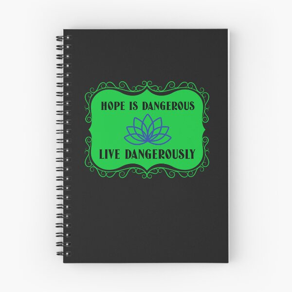 Item preview, Hope is Dangerous Live Dangerously designed and sold by SavvyVacationer.