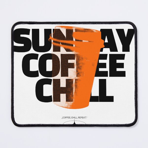 Item preview, Sunday Coffee Chill designed and sold by proviax.