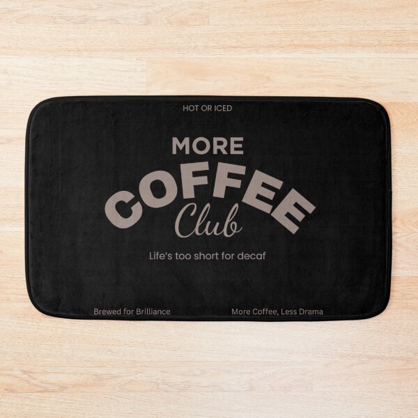Item preview, More Coffee Club Life Is Too Short For Decaf – Brewed For Brilliance designed and sold by HenikaPonko.
