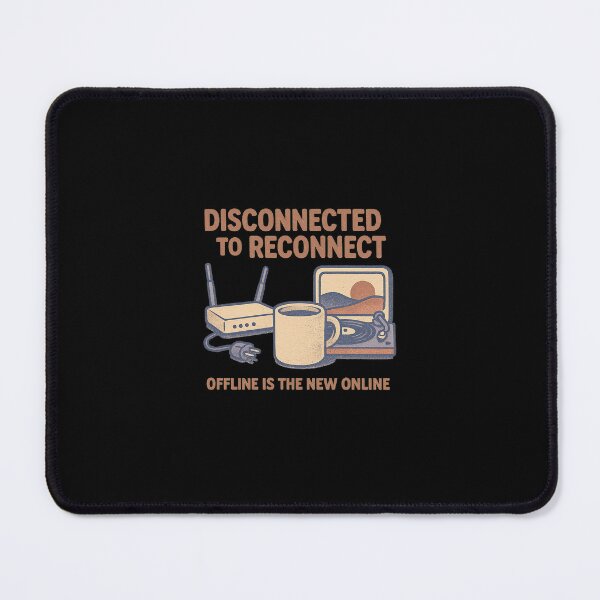 Item preview, Disconnected to Reconnect designed and sold by peaknerd.
