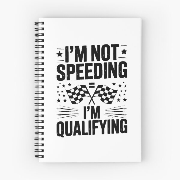 Item preview, I'M Not Speeding Just Qualifying For Next Race, Car Racer designed and sold by PunkNation-Arts.