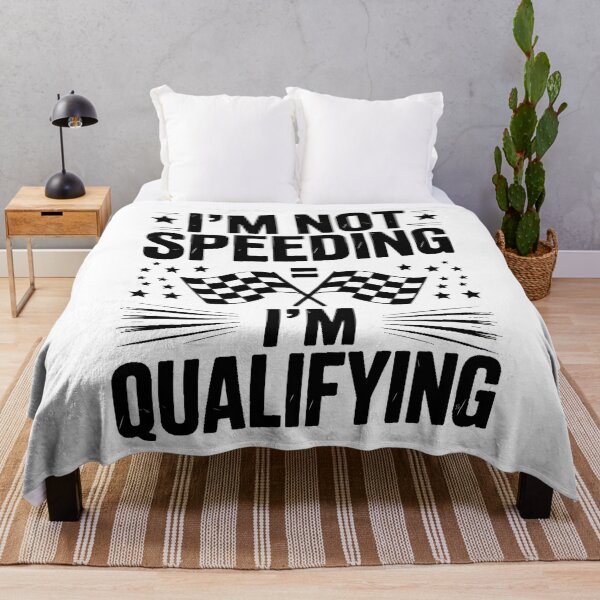 Item preview, I'M Not Speeding Just Qualifying For Next Race, Car Racer designed and sold by PunkNation-Arts.